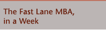 The Fast Lane MBA, in a Week
